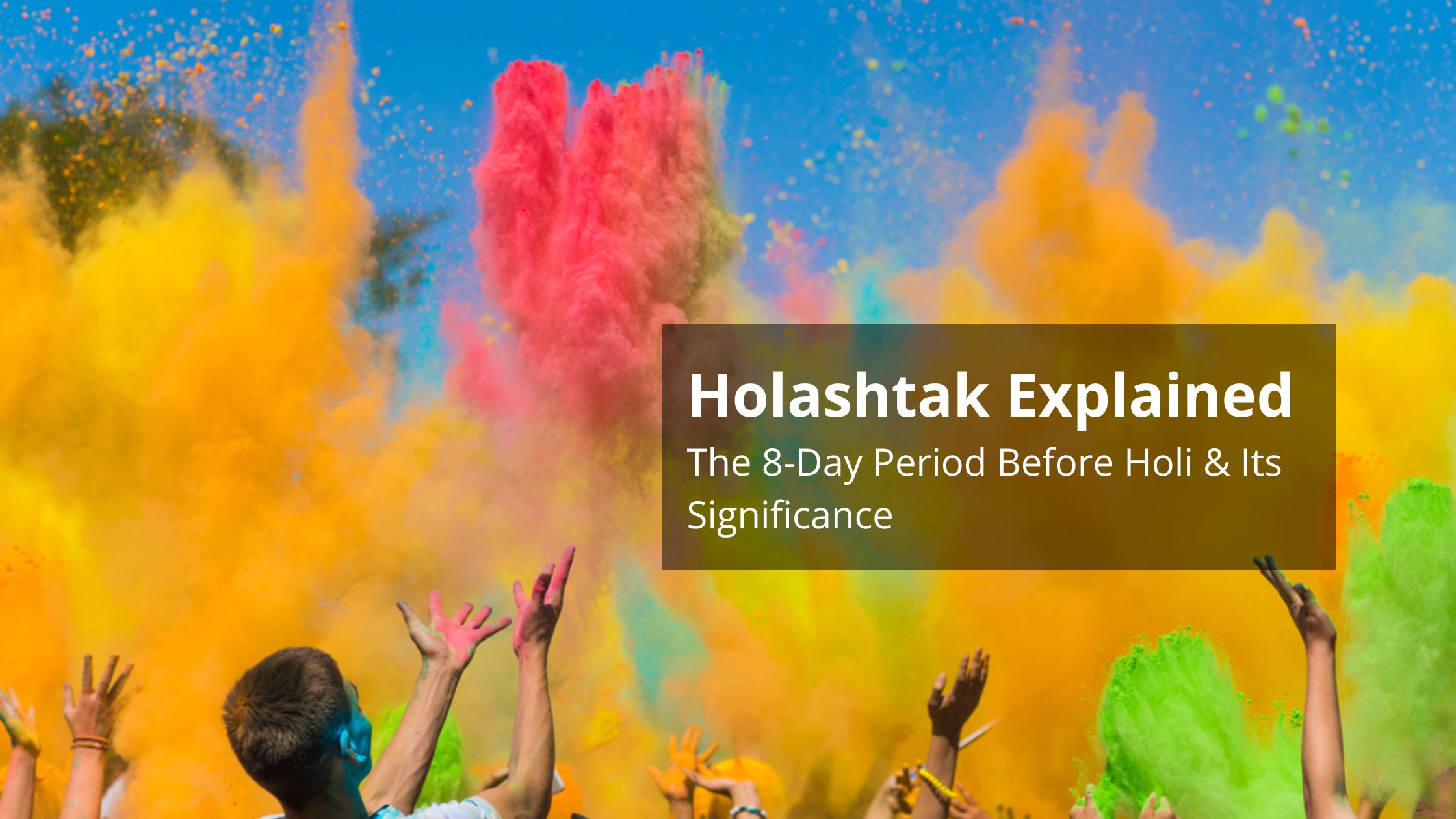 Holashtak Explained: The 8-Day Period Before Holi & Its Significance